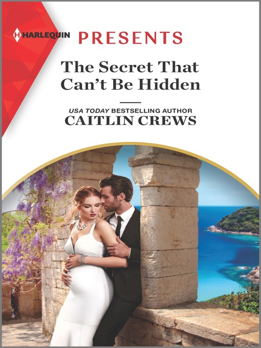 Title details for The Secret That Can't Be Hidden by Caitlin Crews - Available